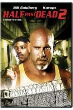 Watch Half Past Dead 2 Putlocker