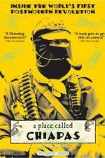 Watch A Place Called Chiapas Putlocker