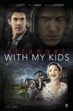 Watch A Stranger with My Kids Putlocker