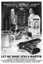 Watch Let Me Make You a Martyr Putlocker