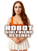 Watch Robot Girlfriend: Revenge Putlocker