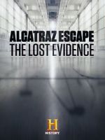 Watch Alcatraz Escape: The Lost Evidence Putlocker