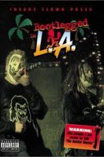 Watch Insane Clown Posse: Bootlegged in L.A. Putlocker