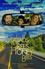 Watch Roads, Trees and Honey Bees Putlocker