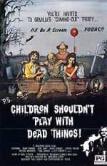Watch Children Shouldn\'t Play with Dead Things Putlocker