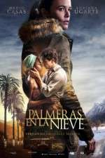 Watch Palmeras en la nieve Putlocker
