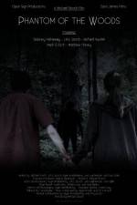 Watch Phantom of the Woods Putlocker
