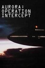 Watch Aurora: Operation Intercept Putlocker