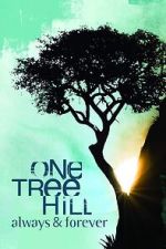 Watch One Tree Hill: Always & Forever Putlocker