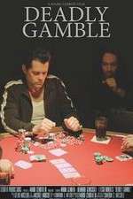 Watch Deadly Gamble Putlocker