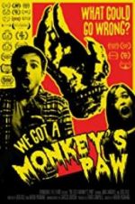 Watch We Got a Monkey\'s Paw Putlocker
