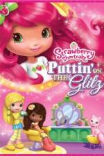 Watch Strawberry Shortcake: Puttin on the Glitz Putlocker