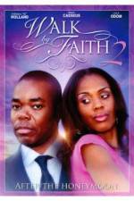Watch Walk by Faith: After the HoneyMoon Putlocker