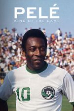 Watch Pelé: King of the Game Putlocker