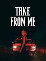 Watch Take from Me Putlocker