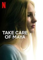Watch Take Care of Maya Putlocker