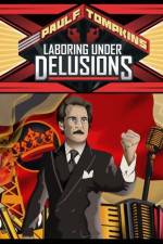 Watch Paul F Tompkins Laboring Under Delusions Putlocker