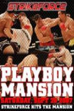 Watch Strikeforce At The Playboy Mansion Putlocker