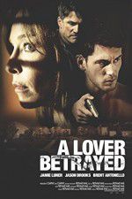 Watch A Lover Betrayed Putlocker