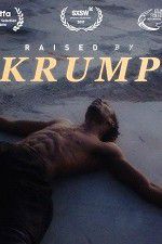 Watch Raised by Krump Putlocker