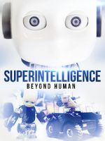 Watch Superintelligence: Beyond Human Putlocker