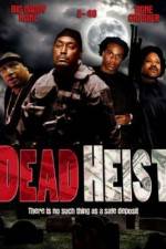 Watch Dead Heist Putlocker