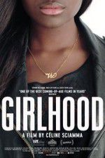 Watch Girlhood Putlocker