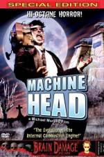 Watch Machine Head Putlocker