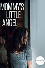 Watch Mommy\'s Little Angel Putlocker