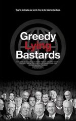 Watch Greedy Lying Bastards Putlocker