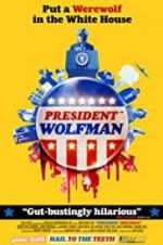 Watch President Wolfman Putlocker