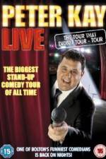 Watch Peter Kay Live The Tour That Didnt Tour Putlocker