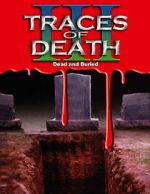 Watch Traces of Death III Putlocker