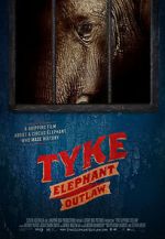 Watch Tyke Elephant Outlaw Putlocker