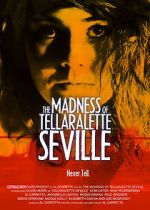Watch The Madness Of Tellaralette Seville Putlocker