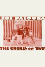 Watch The Choke\'s on You Putlocker
