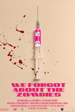 Watch We Forgot about the Zombies (Short 2022) Putlocker