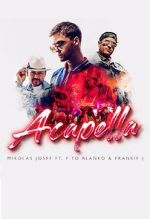 Watch Mikolas Josef ft. Fito Blanko & Frankie J: Acapella Putlocker