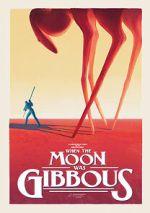 Watch When the Moon Was Gibbous (Short 2021) Putlocker