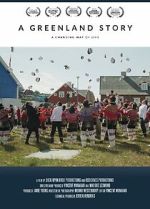 Watch A Greenland Story Putlocker