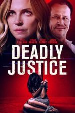 Watch Deadly Justice Putlocker