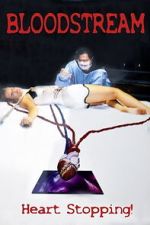 Watch Bloodstream Putlocker