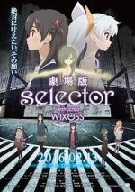 Watch Selector Destructed WIXOSS the Movie Putlocker