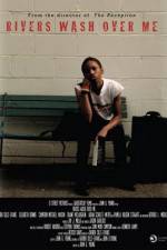 Watch Rivers Wash Over Me Putlocker