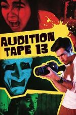 Watch Audition Tape 13 Putlocker