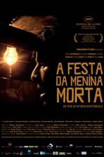 Watch A Festa da Menina Morta Putlocker