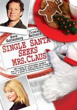 Watch Single Santa Seeks Mrs. Claus Putlocker