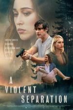 Watch A Violent Separation Putlocker