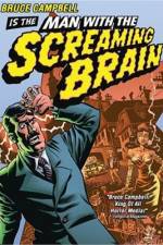 Watch Man with the Screaming Brain Putlocker