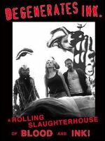 Watch Degenerates Ink Putlocker